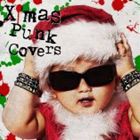 PUNK SANTA / X’MAS PUNK COVERS [CD]