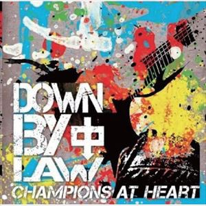 ダウン・バイ・ロウ / CHAMPION AT HEART [CD]