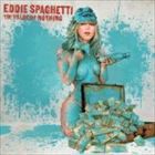 Eddie Spaghetti / THE VALUE OF NOTHING [CD]