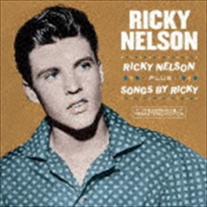 リッキー・ネルソン / リッキー・ネルソン ＋ ソングス・バイ・リッキー ＋6 [CD]