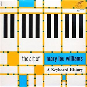 メアリー・ルー・ウィリアムス / A KEYBOARD HISTORY [CD]