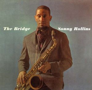 Sonny Rollins Quartet ＆ Jim Hall / THE BRIDGE ＋4 [CD]