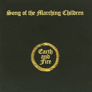 アース＆ファイアー / SONG OF THE MARCHING CHILDREN [CD]