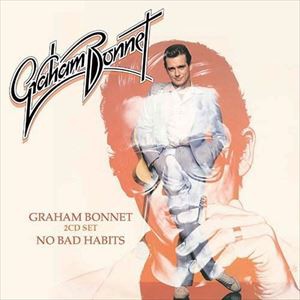 グラハム・ボネット / GRAHAM BONNET／NO BAD HABITS （2CD EXPANDED DELUXE EDITION） [CD]