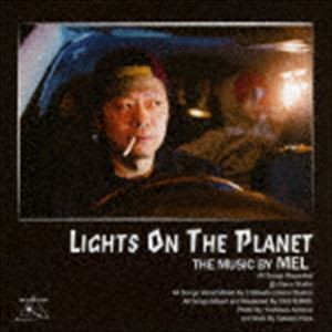 MEL / LIGHTS ON THE PLANET [CD]