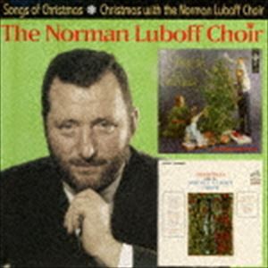 ノーマン・ルボフ合唱団 / ソングス・オブ・クリスマス／クリスマス・ウィズ・ノーマン・ルボフ合唱団 [CD]