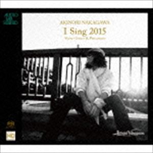 中川晃教 / I Sing 2015 -Versus Guitar ＆ Percussion-（HQ-Hybrid CD） [CD]