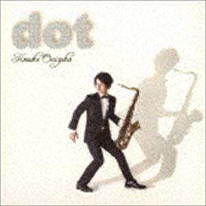 鬼塚康輔（ts、ss、vo、ac-g、perc） / dot [CD]