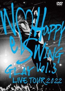 GLAY LIVE TOUR 2022 〜We■Happy Swing〜 Vol.3 Presented by HAPPY SWING 25th Anniv. in MAKUHARI MESSE [DVD]