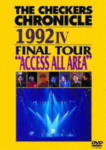 チェッカーズ／THE CHECKERS CHRONICLE 1992 IV FINAL TOUR ”ACCESS ALL AREA”【廉価版】 [DVD]