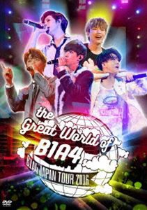 B1A4／THE Great World Of B1A4-Japan Tour 2016- [DVD]