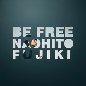 NAOHITO FUJIKI / BE FREE [CD]