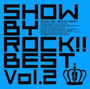 (ゲーム・ミュージック) SHOW BY ROCK!!BEST Vol.2（2CD＋DVD） [CD]