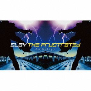 GLAY / THE FRUSTRATED Anthology（2CD＋Blu-ray） [CD]