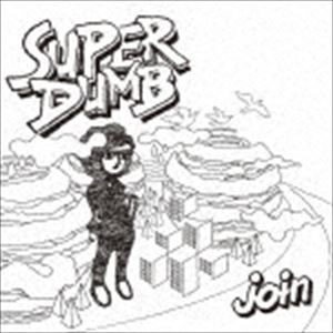 スーパー・ダム / ジョイン [CD]