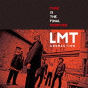 LMTコネクション / ファンク・イズ・ザ・ファイナル・フロンティア [CD]