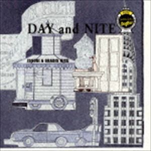 ISSUGI ＆ GRADIS NICE / DAY and NITE [CD]