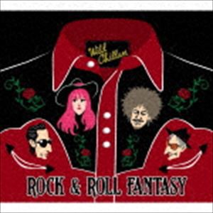 WILD CHILLUN / ROCK ＆ ROLL FANTASY [CD]