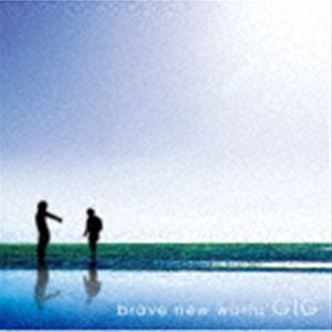 GIG / ブレイヴ・ニュー・ワールド（SHM-CD） [CD]