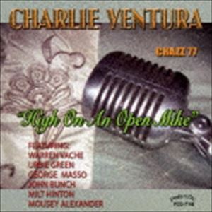 チャーリー・ヴェンチュラ（ts） / ハイ・オン・アン・オープン・マイク [CD]
