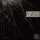 バイク・フォー・スリー / So Much Forever [CD]