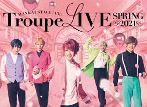 MANKAI STAGE『A3!』Troupe LIVE 〜SPRING 2021〜 [Blu-ray]