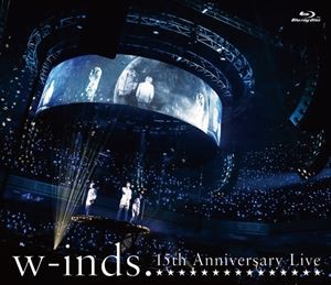 w-inds.15th Anniversary Live Blu-ray [Blu-ray]