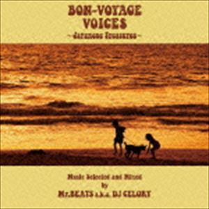 Mr.BEATS（MIX） / BON-VOYAGE VOICES 〜Japanese Treasures〜Music Selected and Mixed by Mr.BEATS a.k.a DJ CELORY [CD]