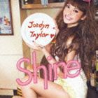 ジョーディン・テイラー / シャイン [CD]