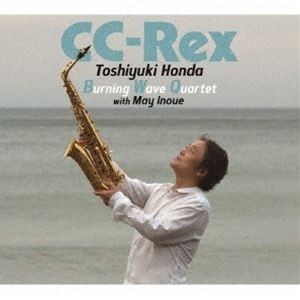 本多俊之Burning Wave Quartet with 井上銘 / CC-Rex [CD]