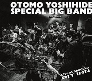 大友良英スペシャルビッグバンド / 大友良英SPECIAL BIG BAND LIVE AT SHINJUKU PIT INN 新宿ピットイン50周年記念 [CD]