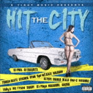 IITIGHT MUSIC PRESENTS ”HIT THE CITY” （DIRECTED BY DJ PMX） [CD]