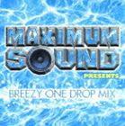 (オムニバス) Maximum Sound presents BREEZY ONE DROP [CD]