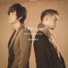 シン・ヘソン×清木場俊介 / I Believe（初回限定盤／CD＋DVD） [CD]