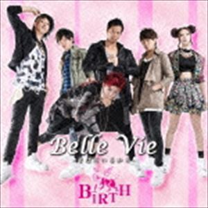 BIRTH / Belle Vie -そばにいるから-（Type A） [CD]