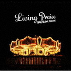 長澤知之 / LIVING PRAISE [CD]