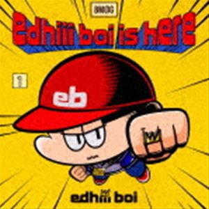edhiii boi / edhiii boi is here（通常盤） [CD]