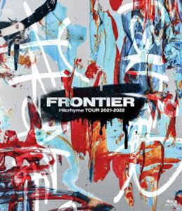 Hilcrhyme TOUR 2021-2022 FRONTIER [Blu-ray]