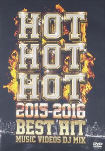 HOT HOT HOT 2015-2016 BEST HIT MUSIC VIDEOS DJ MIX [DVD]