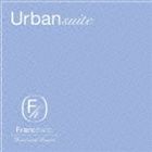 Francfranc Hotel and Resort Urban suite [CD]