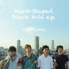 Chaos，Inc. / Heart-Shaped Black Hole e.p. [CD]