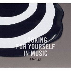 Alter Ego / Looking for yourself in Music [CD]