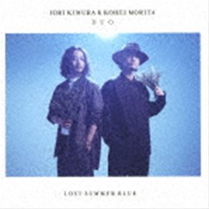 IORI KIMURA ＆ KOHEI MORITA DUO / LOST SUMMER BLUE [CD]