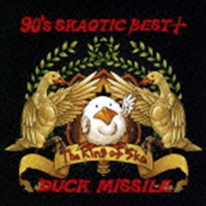 DUCK MISSILE / 90’s SKAOTIC BEST ＋ [CD]
