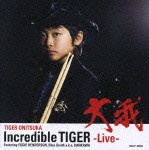 大我（ds） / Incredible TIGER -Live- feat.EDDIE HENDERSON，Blue Smith a.k.a.KANKAWA（CD＋DVD） [CD]