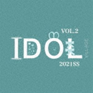 IDOL VILLAGE VOL1 〜2021SS〜 [CD]