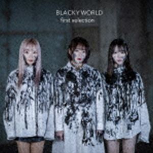 first selection / BLACKY WORLD [CD]