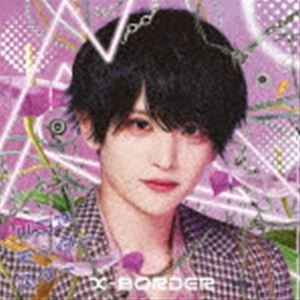 X-BORDER / リニアモータースター（榊原りょう盤） [CD]