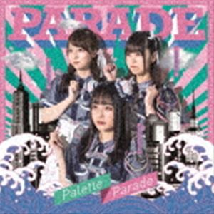 Palette Parade / PARADE（Type-B） [CD]