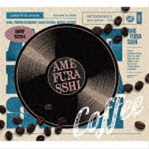 AMEFURASSHI / Coffee（通常盤） [CD]